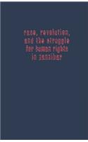 Race, Revolution, and the Struggle for Human Rights in Zanzibar
