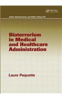 Bioterrorism in Medical and Healthcare Administration