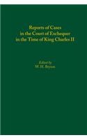 Reports of Cases in the Court of Exchequer in the Time of King Charles II