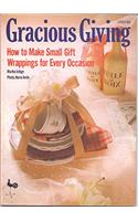 Gracious Giving: How to Make Small Gift Wrappings for Every Occasion