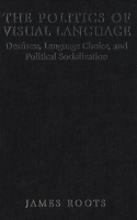 The Politics of Visual Language
