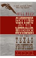 Getting Away with Murder on the Texas Frontier