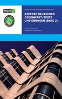 Aspekte Deutscher Gegenwart Band 2 Practice Book: Texte Und Ubungen