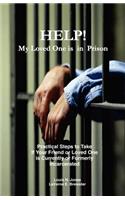Help! My Loved One Is in Prison