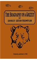 The Biography Of A Grizzly: (English)