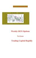 Weekly OEX Options to Grow Trading Capital Rapidly