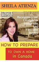 How to Prepare to OWN A HOME in Canada, Recession-proof Lifestyle for Immigrants and First-time Buyers