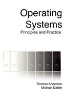 Operating Systems: Principles and Practice: Principles and Practice