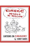 EUREKA! Details to Follow