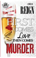 First Comes Love, Then Comes Murder (The Cartel Publications Presents)