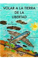 Volar A La Tierra De La Libertad