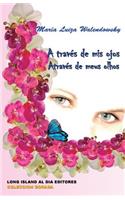 A traves de mis ojos - Atraves de meus olhos