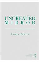 Uncreated Mirror