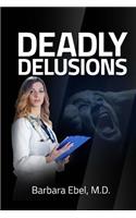 Deadly Delusions