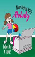 Make Believe with Melody