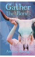 Gather the Bones