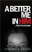 Better Me In Him