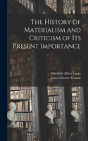 History of Materialism and Criticism of Its Present Importance; 1