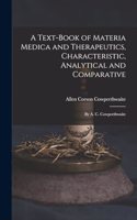A Text-Book of Materia Medica and Therapeutics, Characteristic, Analytical and Comparative