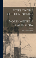 Notes on the Chilula Indians of Northwestern California