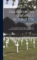 Das Treffen Bei Lobositz, 1. October 1756