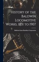 History of the Baldwin Locomotive Works, 1831 to 1907