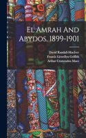 El Amrah And Abydos, 1899-1901