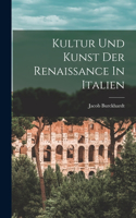 Kultur Und Kunst Der Renaissance In Italien
