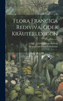 Flora Francica Rediviva, Oder Kräuterlexicon