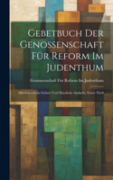 Gebetbuch Der Genossenschaft Für Reform Im Judenthum