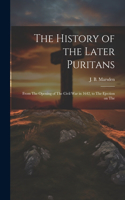 History of the Later Puritans