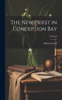 new Priest in Conception Bay; Volume 2