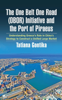 One Belt One Road (Obor) Initiative and the Port of Piraeus