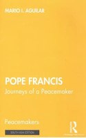 Pope Francis: Journeys of a Peacemaker