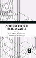 Performing Identity in the Era of COVID-19