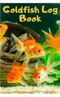 Goldfish Log Book: Aquarium Goldfish Hobbyist Record Keeping Book. Log Water Chemistry, Maintenance And Fish Health.Ideal Fish Keeper Maintenance Tracker For All Your 
