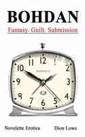 Bohdan: Fantasy. Guilt. Submission