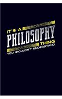 It's a philosophy thing, you wouldn't understand