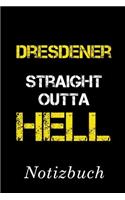 Dresdener Straight Outta Hell Notizbuch