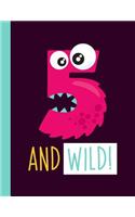 5 And Wild!: A 5-Year-Old Girl Monster Primary Journal For Grades K-2 Featuring Handwriting Lines And Space At The Top To Draw Your Own Picture