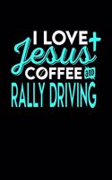 I Love Jesus Coffee and Rally Driving: 6x9 inches checkered notebook, 120 Pages, Composition Book and Journal, perfect gift idea for everyone who loves Jesus, coffee and Rally Driving