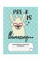 Pre-K is Llamazing - Handwriting Practice Notebook