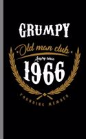 Grumpy old man club Angry since 1966 Founding Member