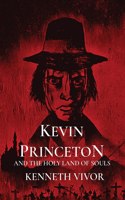 Kevin Princeton and the Holy Land of Souls