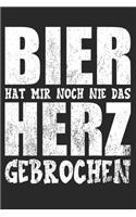 Bier hat mir noch nie das Herz gebrochen