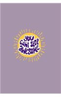 You Can't Stop Awesome: Purple and Yellow Sun Slogan Homework Book, Writing Pad, Notepad, Idea Notebook, Composition Jotter, Journal Diary, Planner