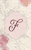 F: Flower Petal Journal, Monogram Initial Letter F Lined Diary Notebook