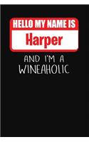 Hello My Name is Harper And I'm A Wineaholic