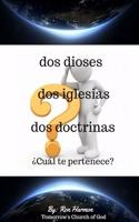 dos dioses dos iglesias dos doctrinas