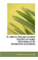 M. Valerius Messala Corvinus Geschets in Eenige Tafereelen Uit de Romeinsche Geschidenis